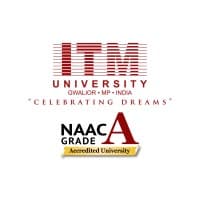 ITM University Gwalior — NAAC Grade A accredited